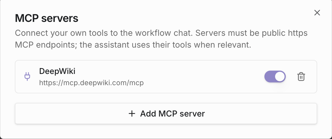 The MCP servers dialog: connect your own tools to the workflow chat, with one server listed and an Add MCP server button